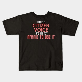 Citizen Voice Cool Typography Job Design Kids T-Shirt